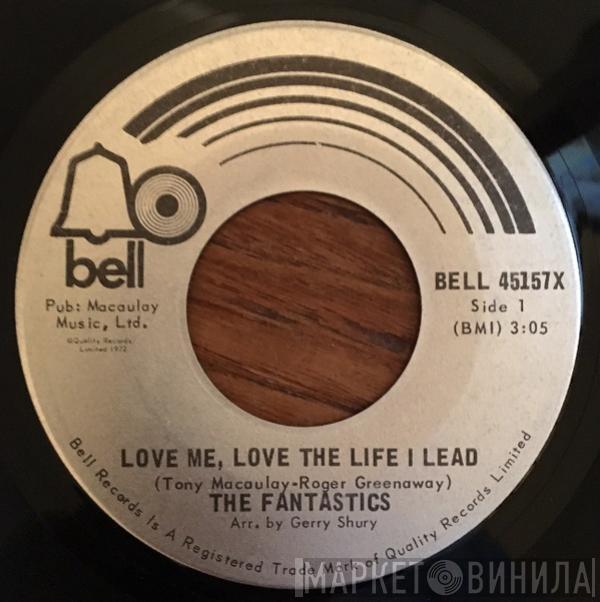  The Fantastics  - (Love Me) Love The Life I Lead / Old Rags And Tatters