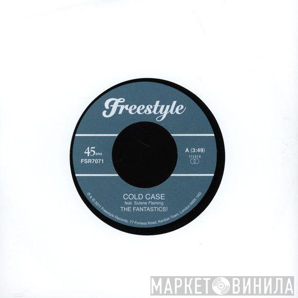 The Fantastics! - Cold Case / Fat Hector