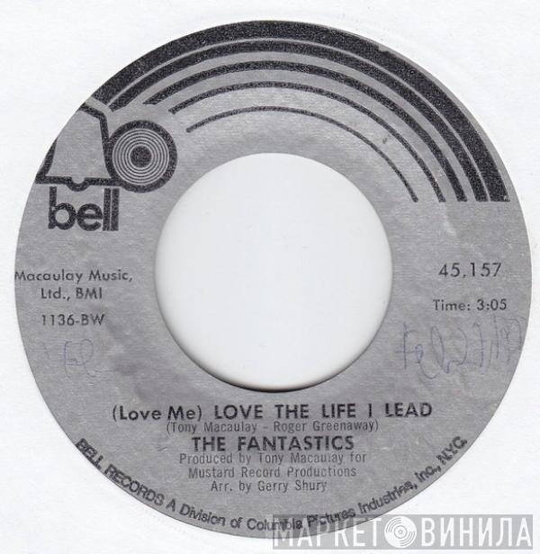 The Fantastics - (Love Me) Love The Life I Lead / Old Rags And Tatters