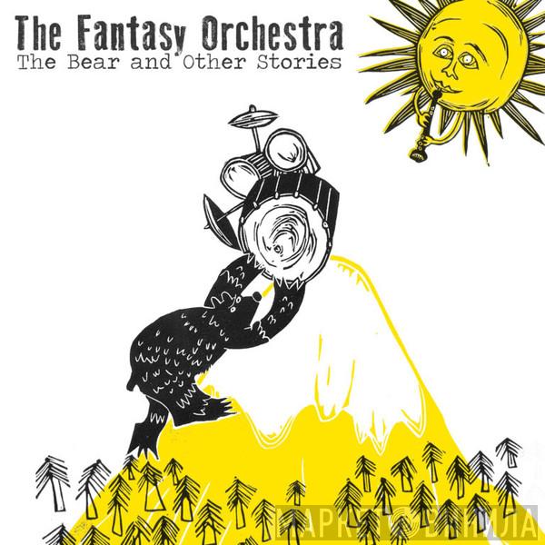 The Fantasy Orchestra  - The Bear And Other Stories