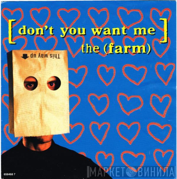  The Farm  - Don't You Want Me