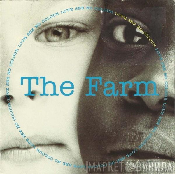  The Farm  - Love See No Colour