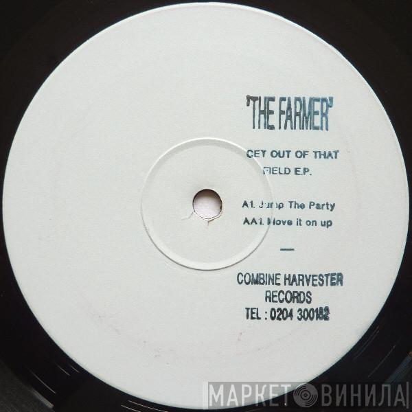 The Farmer - Get Out Of That Field EP