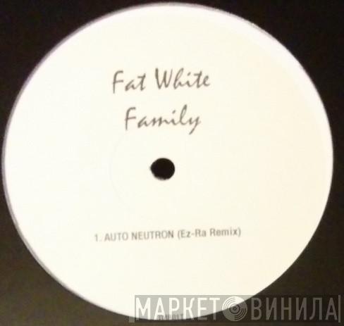 The Fat White Family - Auto Neutron