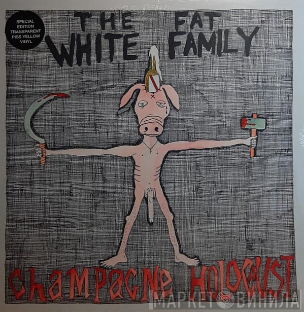 The Fat White Family - Champagne Holocaust