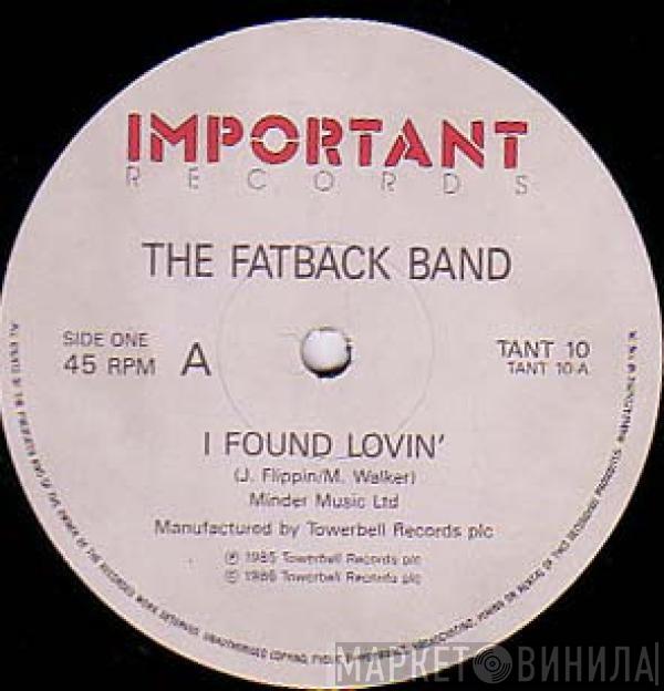  The Fatback Band  - I Found Lovin' / Is This The Future? / Spanish Hustle