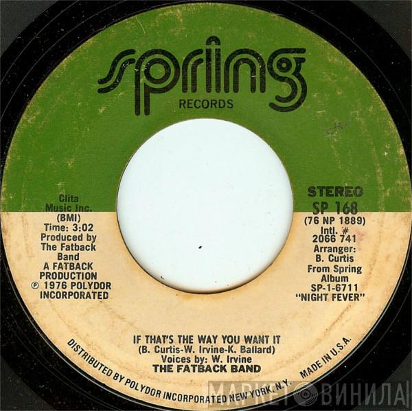  The Fatback Band  - If That's The Way You Want It / The Booty