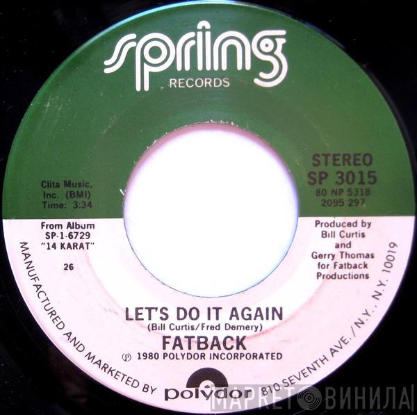  The Fatback Band  - Let's Do It Again / Come And Get The Love