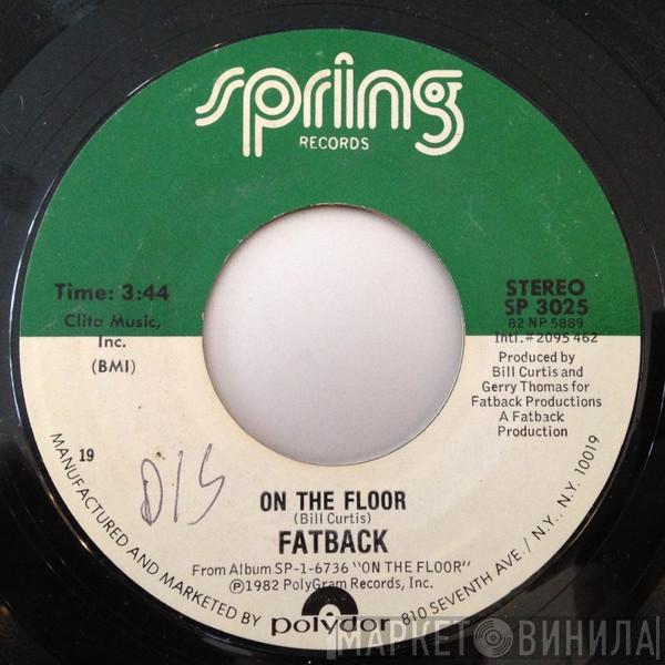  The Fatback Band  - On The Floor / Chillin' Out