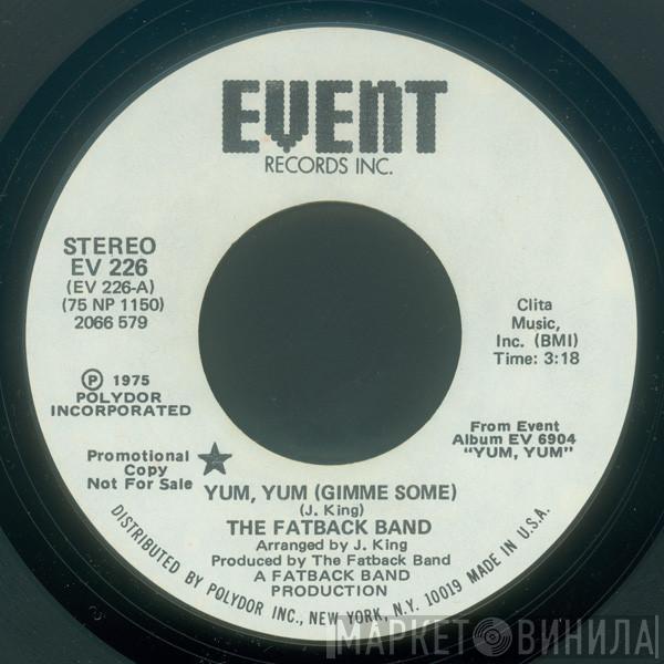 The Fatback Band  - Yum, Yum (Gimme Some) / Let The Drums Speak