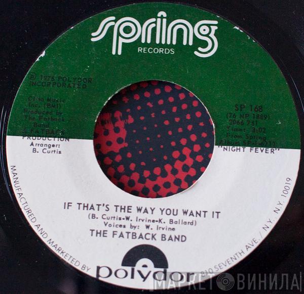  The Fatback Band  - If That's The Way You Want It