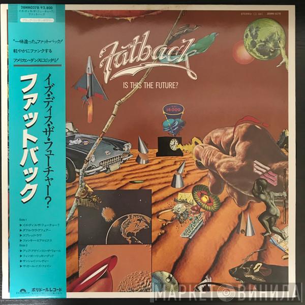  The Fatback Band  - Is This The Future?