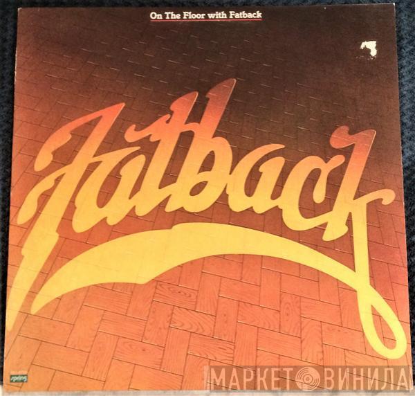  The Fatback Band  - On The Floor With Fatback