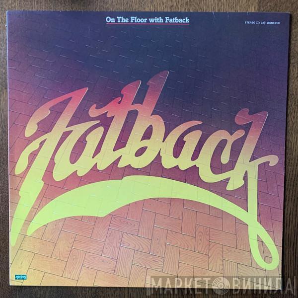  The Fatback Band  - On The Floor With Fatback