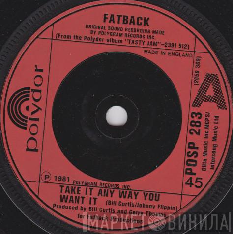 The Fatback Band - Take It Any Way You Want It