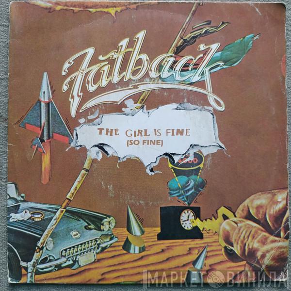  The Fatback Band  - The Girl Is Fine (So Fine)