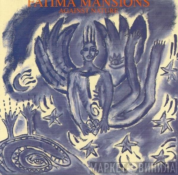 The Fatima Mansions - Against Nature