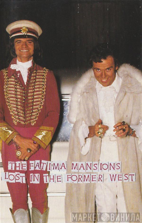 The Fatima Mansions  - Lost In The Former West