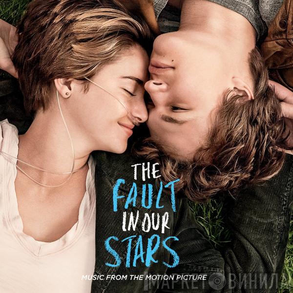  - The Fault In Our Stars (Music From The Motion Picture)