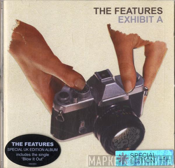 The Features - Exhibit A