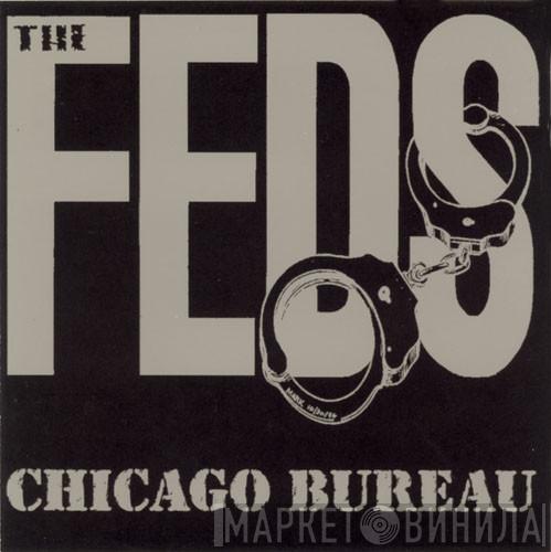 The Feds - Chicago Bureau