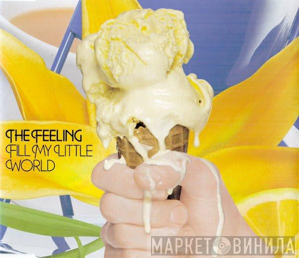 The Feeling - Fill My Little World