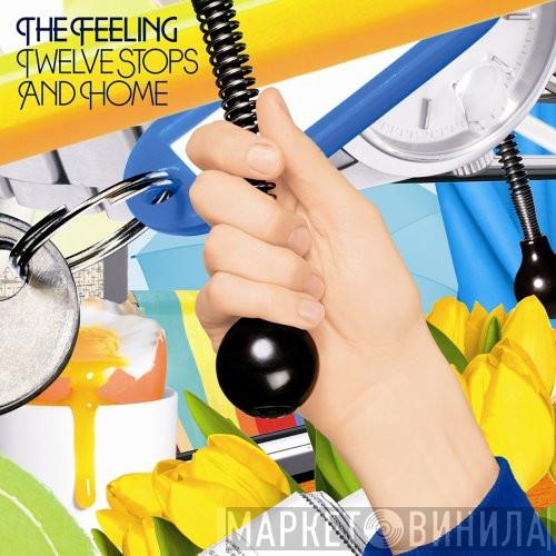  The Feeling  - Twelve Stops And Home