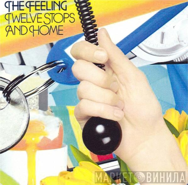  The Feeling  - Twelve Stops And Home