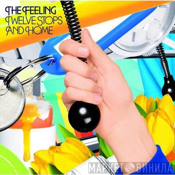  The Feeling  - Twelve Stops And Home