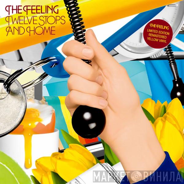  The Feeling  - Twelve Stops And Home