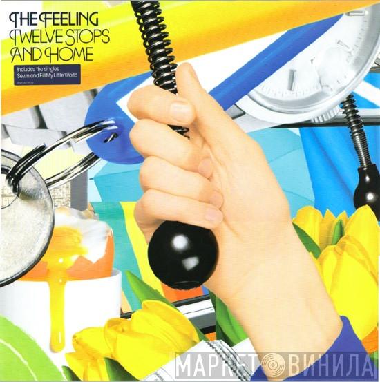  The Feeling  - Twelve Stops And Home