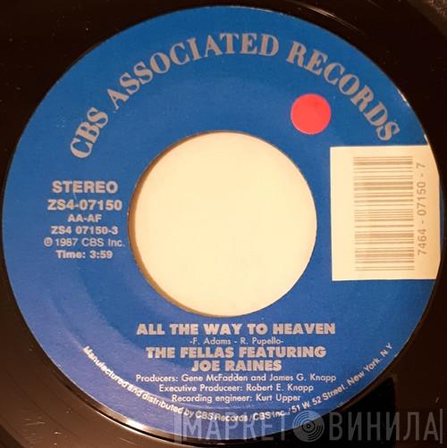 The Fellas , Joe Raines - All The Way To Heaven / Serious