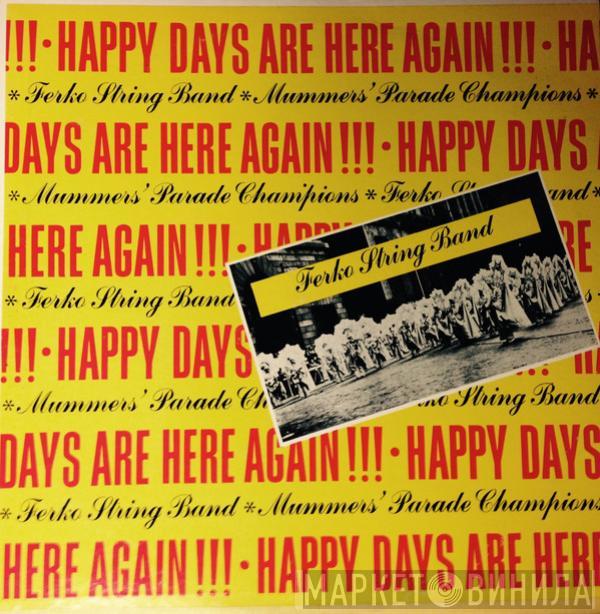 The Ferko String Band - Happy Days Are Here Again