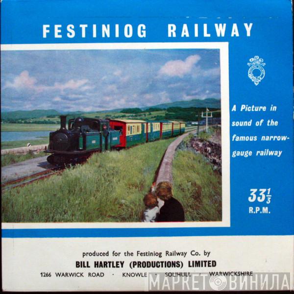  - The Festiniog Railway