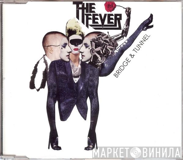The Fever - Bridge & Tunnel