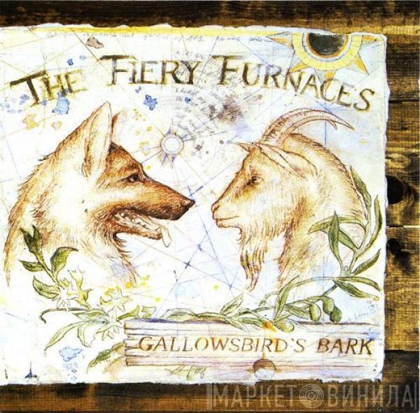 The Fiery Furnaces - Gallowsbird's Bark