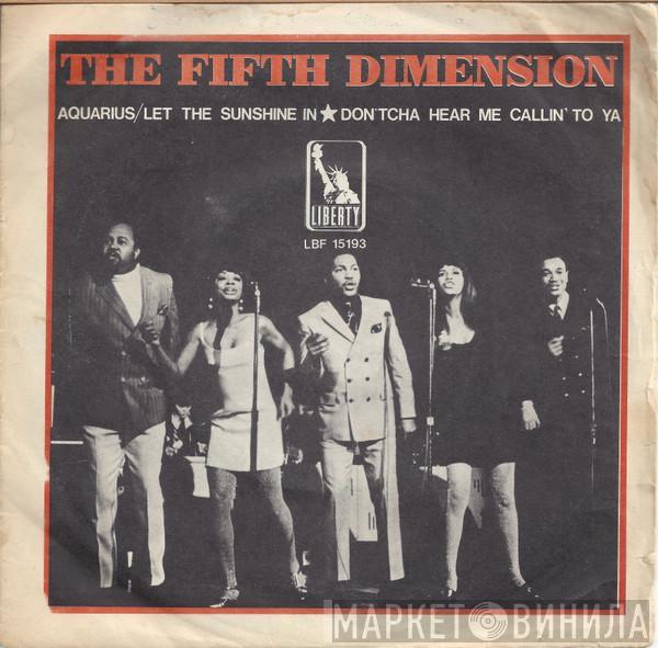  The Fifth Dimension  - Aquarius (Let The Sunshine In) / Don'tcha Hear Me Callin' To Ya