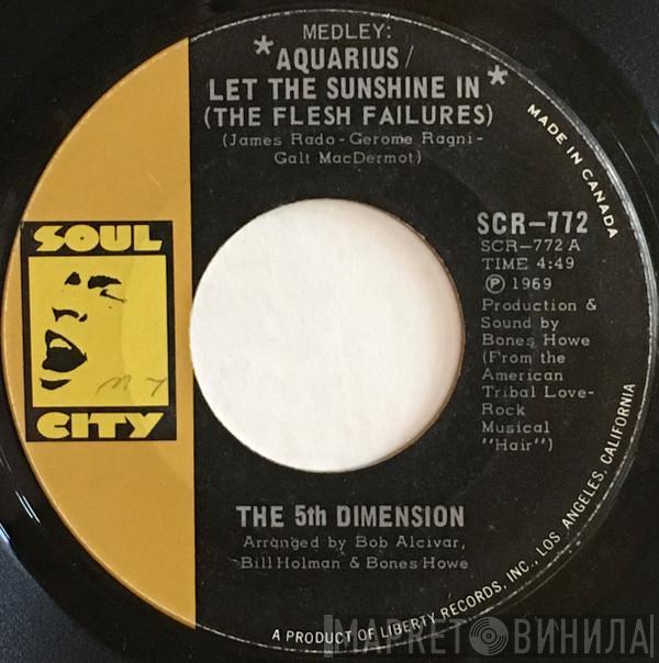  The Fifth Dimension  - Aquarius/Let The Sunshine In / Don'tcha Hear Me Callin' To Ya
