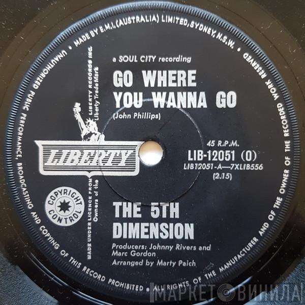 The Fifth Dimension  - Go Where You Wanna Go / Too Poor To Die