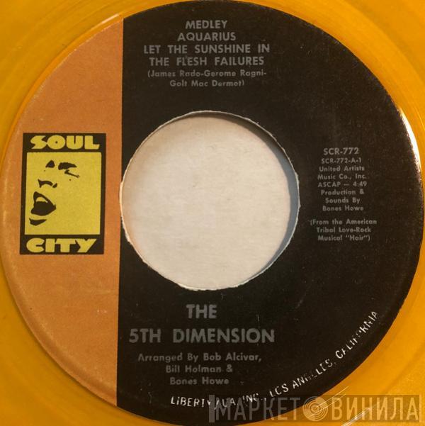  The Fifth Dimension  - Medley: Aquarius/Let The Sunshine In (The Flesh Failures)