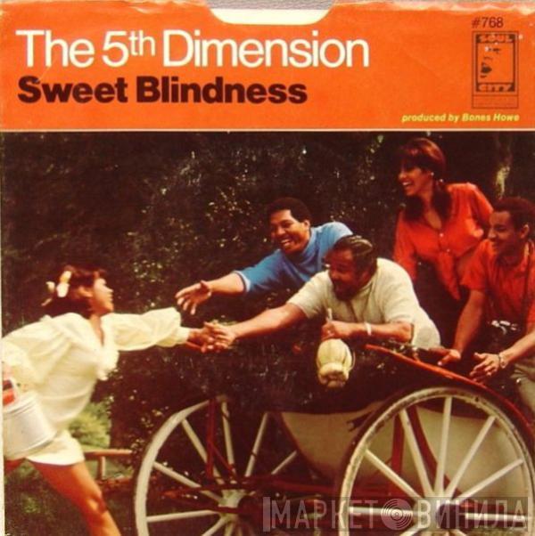  The Fifth Dimension  - Sweet Blindness / Bobbie's Blues (Who Do You Think Of?)