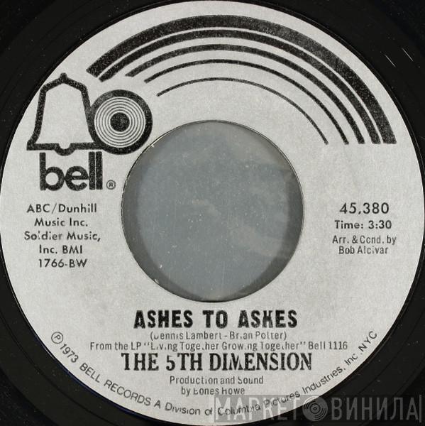  The Fifth Dimension  - Ashes To Ashes
