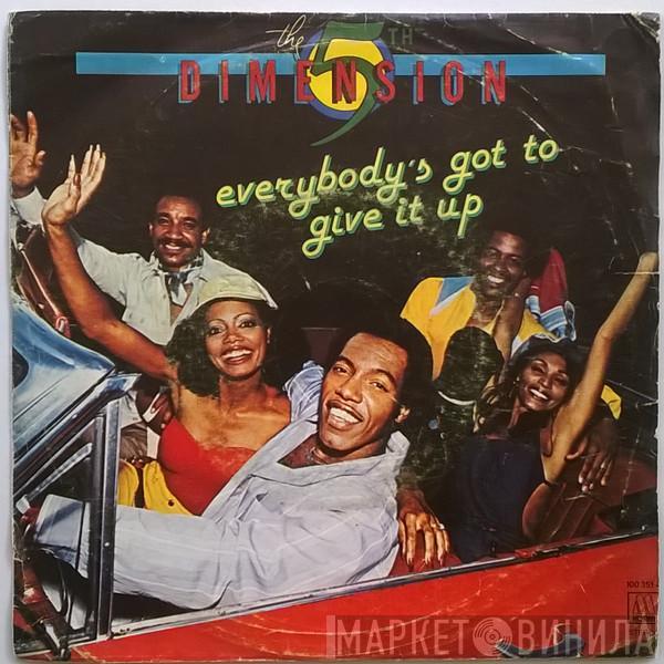  The Fifth Dimension  - Everybody's Got To Give It Up