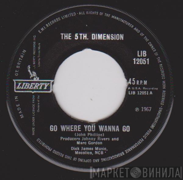  The Fifth Dimension  - Go Where You Wanna Go