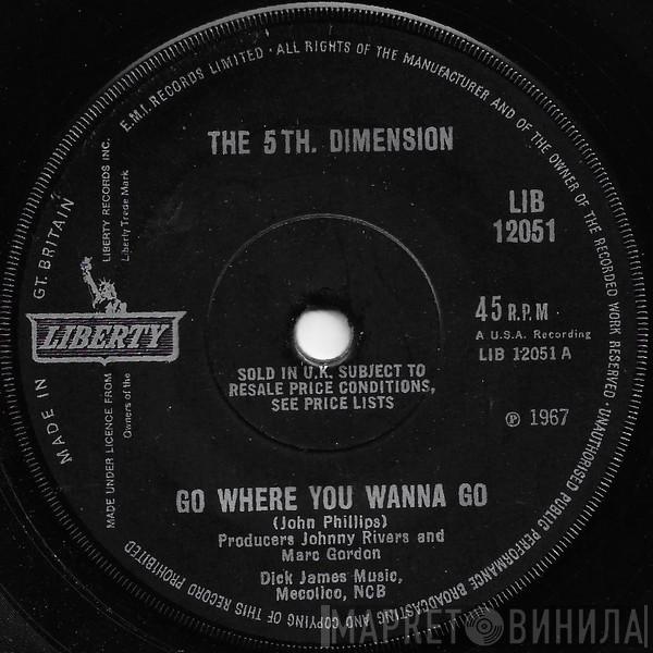  The Fifth Dimension  - Go Where You Wanna Go