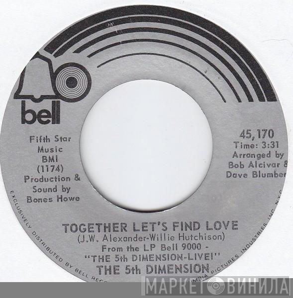 The Fifth Dimension - Together Let's Find Love / I Just Wanta Be Your Friend