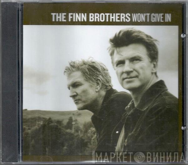 The Finn Brothers  - Won't Give In