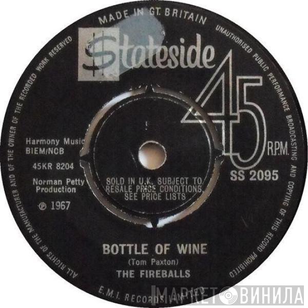 The Fireballs - Bottle Of Wine / Ain't That Rain
