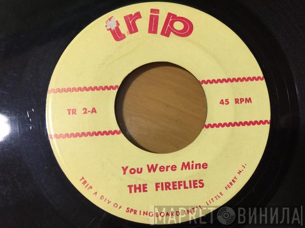 The Fireflies The Embers   - You Were Mine / Solitare