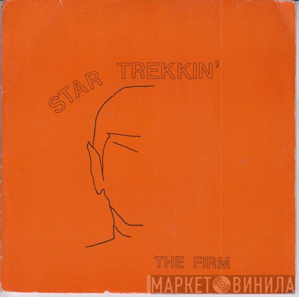 The Firm - Star Trekkin'